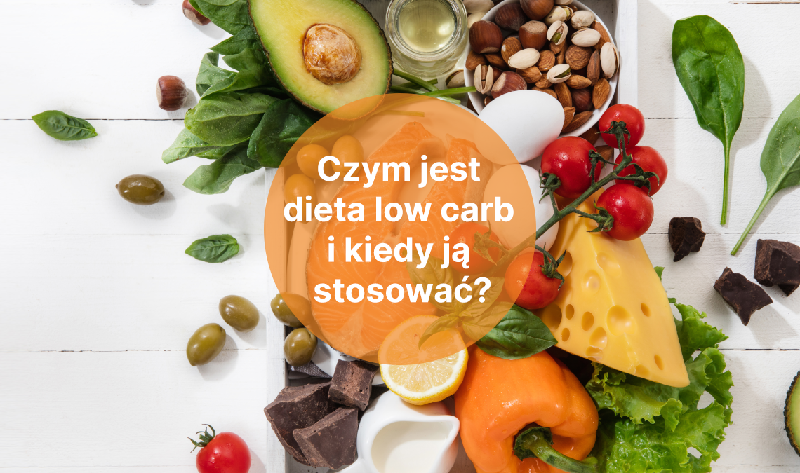 Czym jest dieta low carb i kiedy ją stosować? Blog Świat Supli
