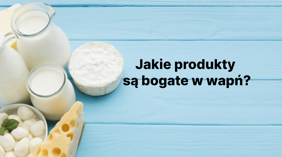 Jakie Produkty Są Usuwane Za Pomocą Płuc Jakie produkty są bogate w wapń? - Blog Świat Supli