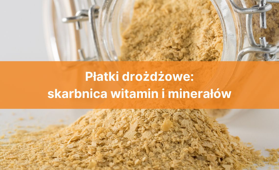 Płatki drożdżowe - skarbnica witamin i minerałów