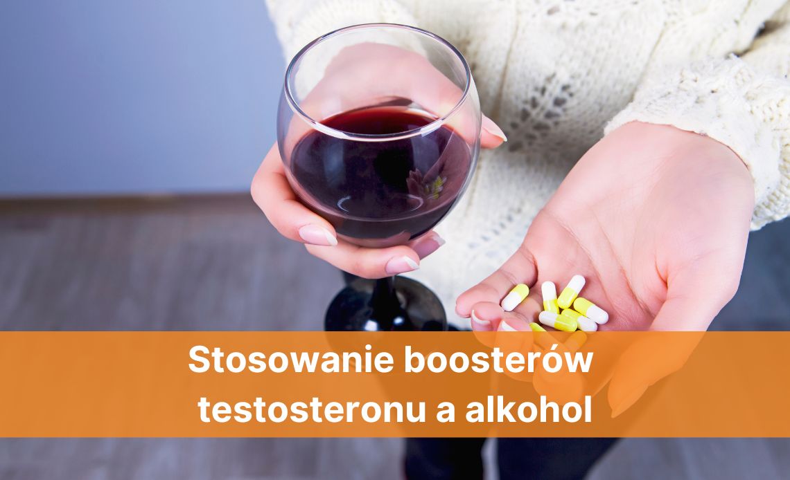 Stosowanie boosterów testosteronu a alkohol