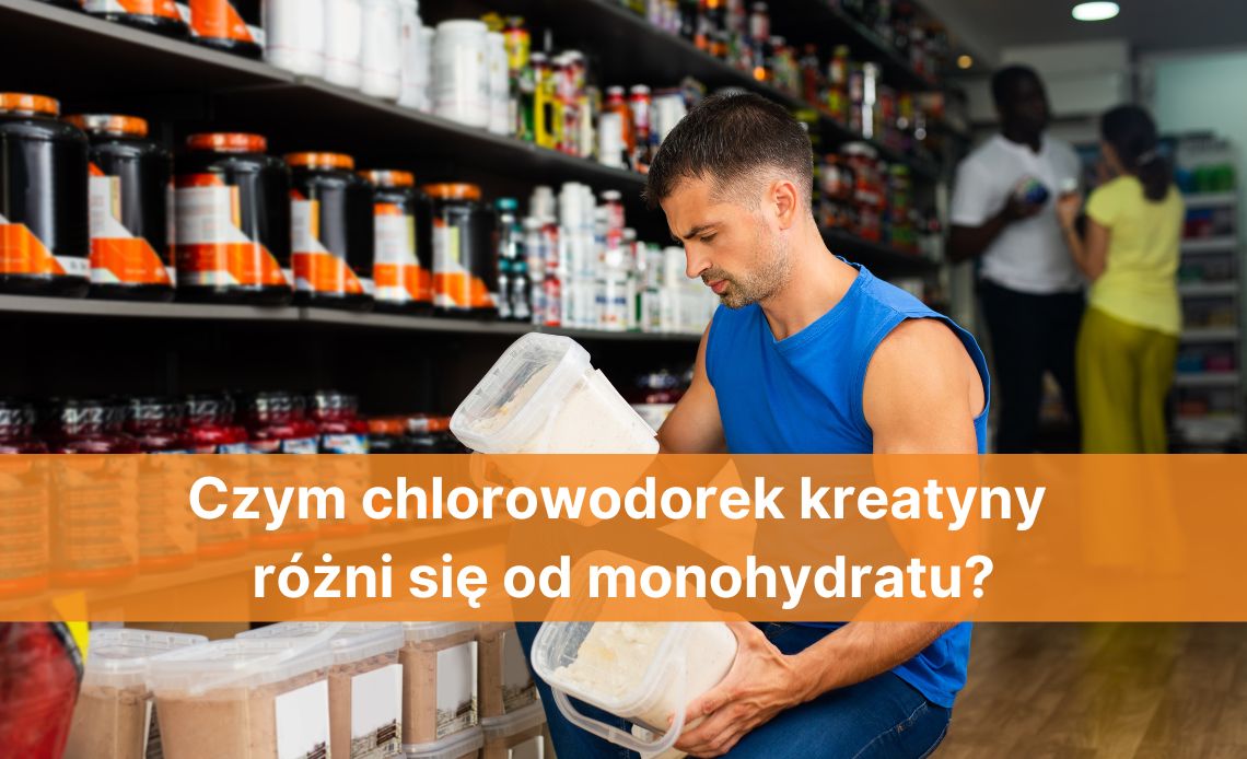 Czym chlorowodorek kreatyny różni się od monohydratu?