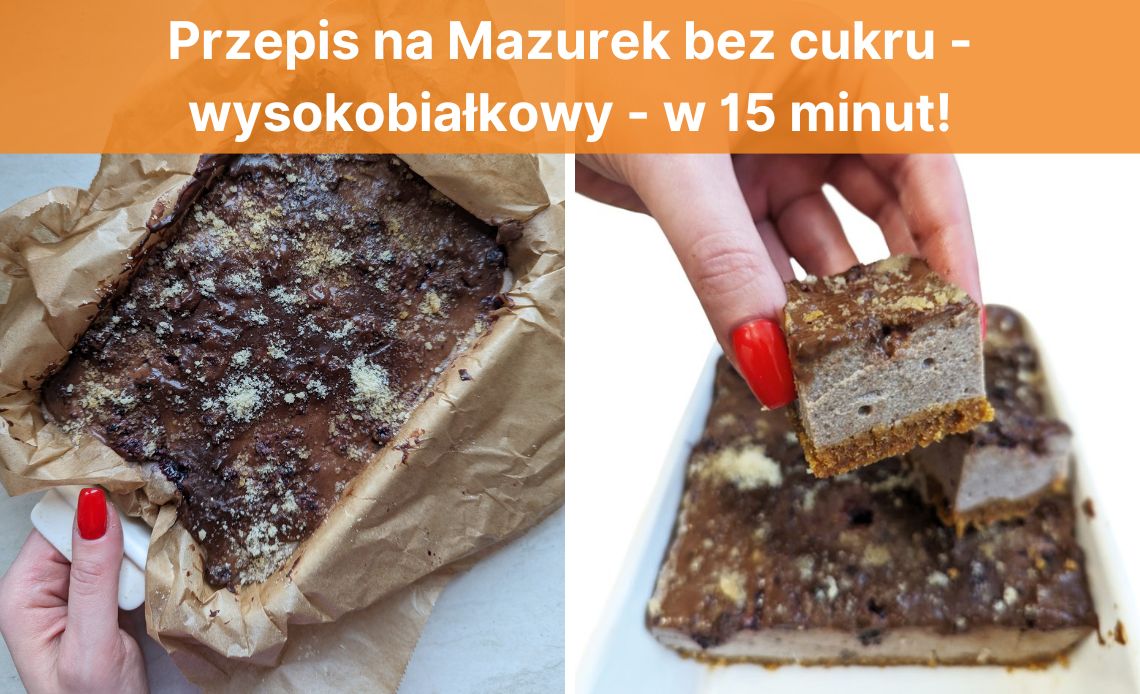 Przepis na Mazurek bez cukru - wysokobiałkowy - w 15 minut!