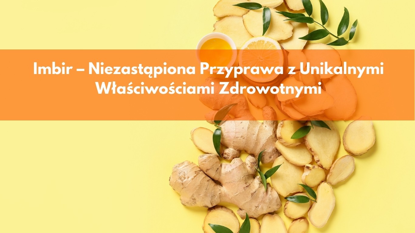 Imbir – Niezastąpiona Przyprawa z Unikalnymi adekwatnościami Zdrowotnymi