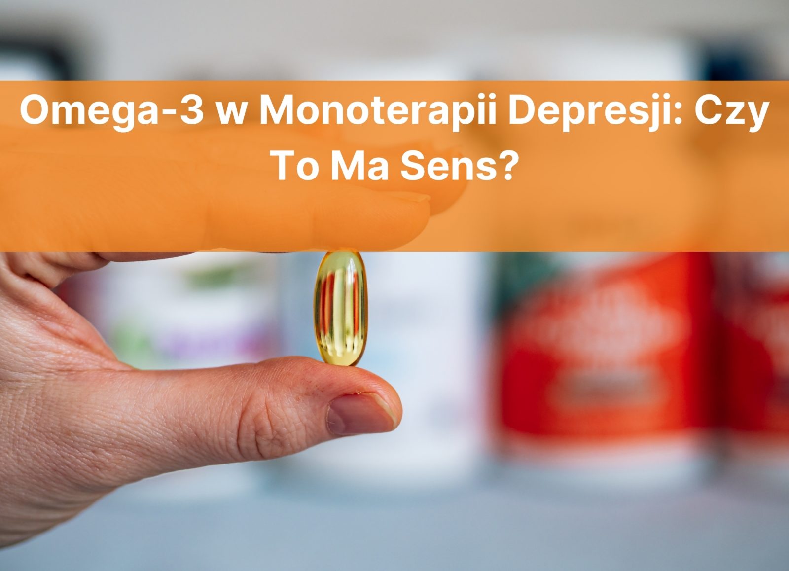 Omega-3 w Monoterapii Depresji: Czy To Ma Sens?