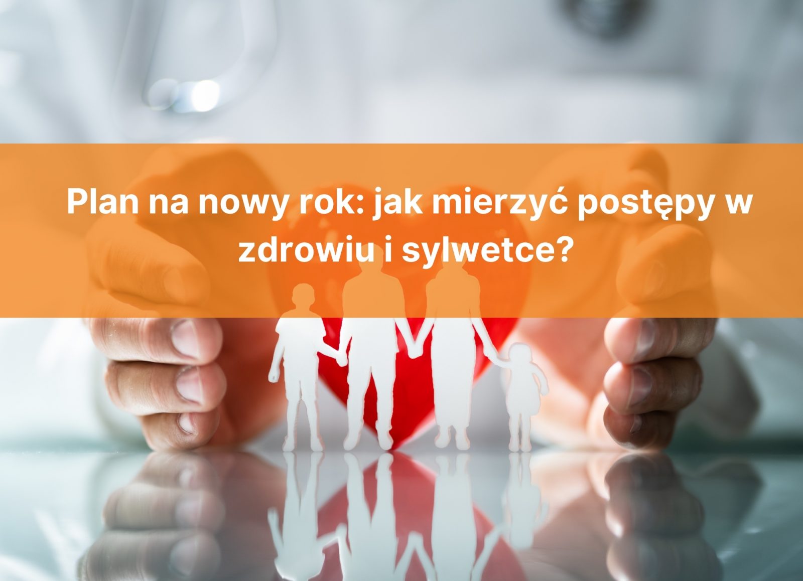 Plan na nowy rok: jak mierzyć postępy w zdrowiu i sylwetce?