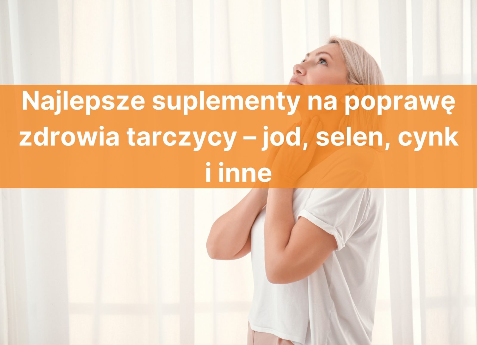 Najlepsze suplementy na poprawę zdrowia tarczycy – jod, selen, cynk i inne