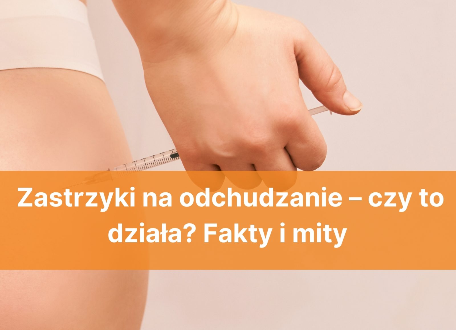 Zastrzyki na odchudzanie – czy to działa? Fakty i mity