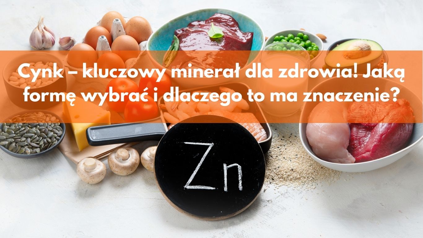 Cynk – kluczowy minerał dla zdrowia! Jaką formę wybrać i dlaczego to ma
