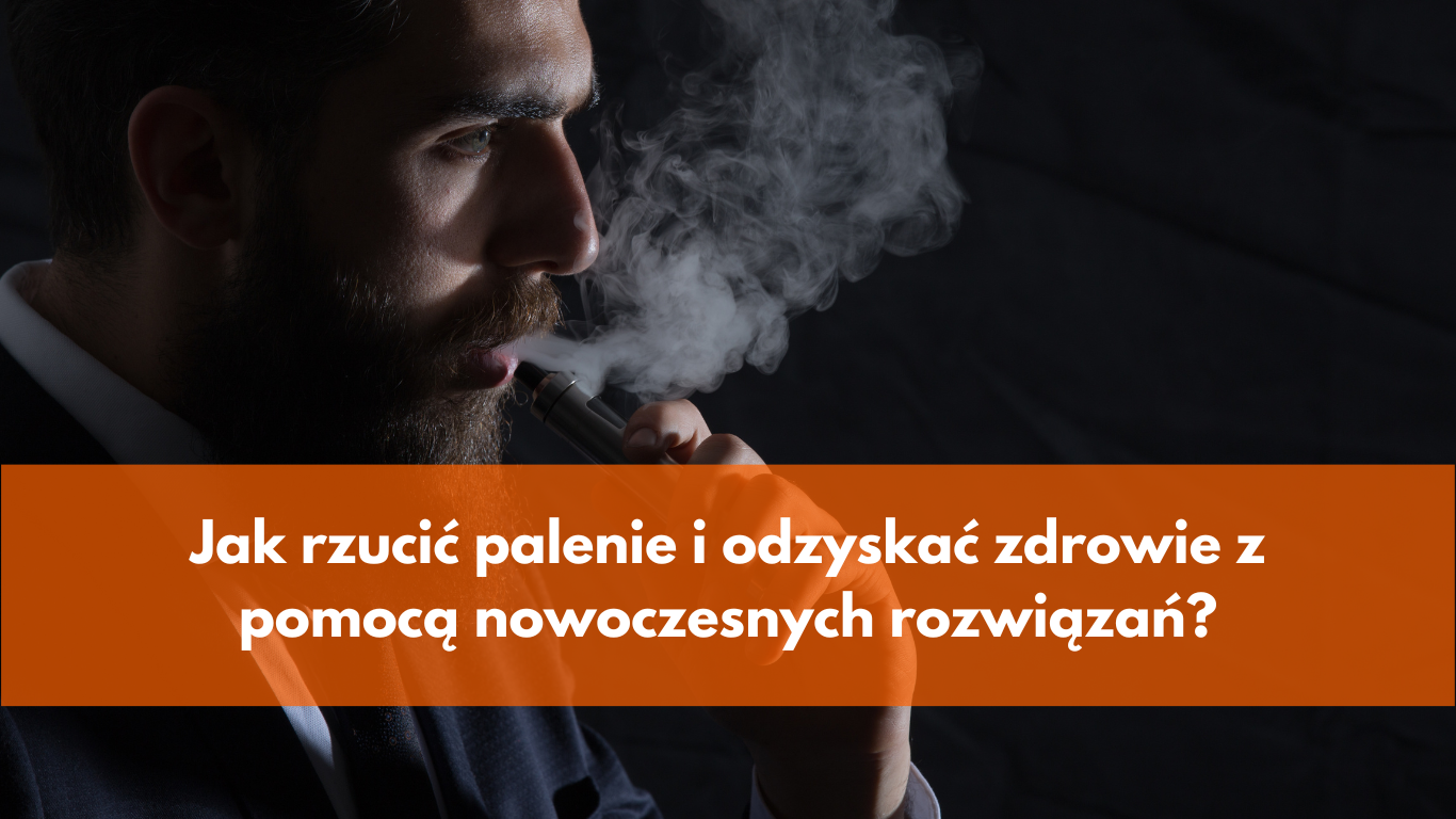 Jak Rzucić Palenie i Odzyskać Zdrowie? Nowoczesne Metody i Suplementy